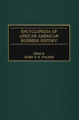Book Cover photo of "The Encyclopedia of African American Business History"