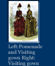 Link to a big image of pomenade and visiting gowns