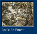 Link to a big image of the painting Rocks In Forest