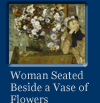 Link To A Big Image Of The Painting Woman Sealed Beside A Vase Of Flowers