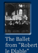 Link To A Big Image Of The Painting The Ballet From Robert Le Diable