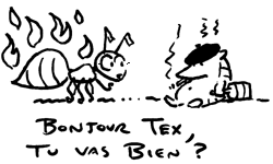 Ant talking to armadillo, Bonjour Tex, Tu Vas bien? 